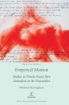 Perpetual Motion - Studies In French Poetry From Surrealism To The Postmodern Hardcover