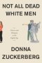 Not All Dead White Men - Classics And Misogyny In The Digital Age   Hardcover