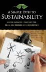 A Simple Path To Sustainability - Green Business Strategies For Small And Medium-sized Businesses Hardcover