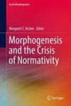 Morphogenesis And The Crisis Of Normativity Hardcover 1ST Ed. 2016