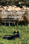 Clergy Culture And Ministry - The Dynamics Of Roles And Relations In Church And Society Hardcover