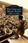 Chicago Music Scene - 1960s And 1970s Hardcover