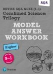 Revise Aqa Gcse 9-1 Combined Science: Trilogy Model Answer Workbook Higher Paperback