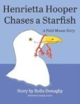 Henrietta Hooper Chases A Starfish - A Field Mouse Story Hardcover