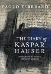 The Diary Of Kaspar Hauser Hardcover