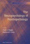 The Neuropsychology Of Psychopathology Hardcover New