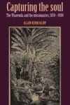 Capturing the Soul - The Vhavenda and the Missionaries, 1870-1900