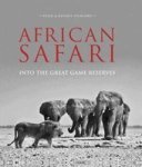 African Safari - Into The Great Game Reserves Hardcover