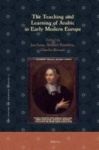 The Teaching And Learning Of Arabic In Early Modern Europe Hardcover