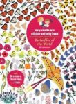 Butterflies Of The World - My Nature Sticker Activity Book Paperback