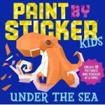 Paint By Sticker Kids: Under The Sea Paperback