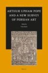 Arthur Upham Pope And A New Survey Of Persian Art Hardcover