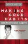 Making Good Habits Breaking Bad Habits - 14 New Behaviors That Will Energize Your Life   Paperback