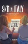 9 11 In Italy - Two Americans& 39 Experiences In Italy During 9 11 Hardcover
