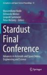 Stardust Final Conference - Advances In Asteroids And Space Debris Engineering And Science Hardcover 1ST Ed. 2018