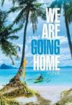 We Are Going Home Hardcover