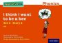 Read Write Inc. Phonics: Orange Set 4 Storybook 2 I Think I Want To Be A Bee   Paperback