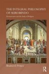 The Integral Philosophy Of Aurobindo - Hermeneutics And The Study Of Religion Hardcover