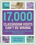 17 000 Classroom Visits Can T Be Wrong: Strategies That Engage Students Promote Active Learning And Boost Achievement