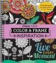 Color & Frame - Inspiration   Adult Coloring Book     Spiral Bound