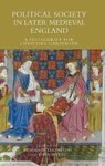 Political Society In Later Medieval England - A Festschrift For Christine Carpenter Hardcover