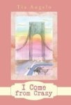 I Come From Crazy Hardcover
