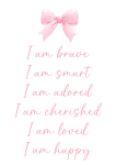 Bow Affirmation - Wall Art Print - A1