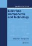 Electronic Components And Technology   Hardcover 3RD Edition