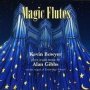 Magic Flutes - Organ Music By Alan Gibbs   Bowyer     Cd