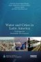 Water And Cities In Latin America - Challenges For Sustainable Development   Paperback