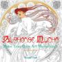 Alphonse Mucha   Art Colouring Book   - Make Your Own Art Masterpiece   Paperback New Edition