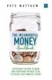 The Meaningful Money Handbook - Everything You Need To Know And Everything You Need To Do To Secure Your Financial Future   Paperback