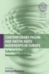Contemporary Pagan And Native Faith Movements In Europe - Colonialist And Nationalist Impulses Paperback