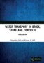 Water Transport In Brick Stone And Concrete   Hardcover 3RD Edition