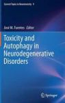 Toxicity And Autophagy In Neurodegenerative Disorders Hardcover 2015 Ed.