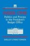 Inside Omb: - Politics And Process In The President&  39 S Budget Office   Paperback New Ed