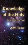 Knowledge Of The Holy - The Attributes Of God Hardcover