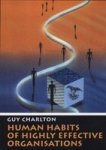 Human Habits Of Highly Effective Organisations - Guy Charlton Paperback
