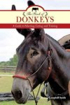 The Book Of Donkeys - A Guide To Selecting Caring And Training Paperback