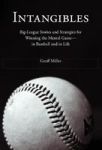 Intangibles - Big-league Stories And Strategies For Winning The Mental Game-in Baseball And In Life Hardcover