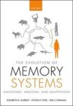 The Evolution Of Memory Systems - Ancestors Anatomy And Adaptations Hardcover