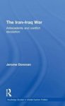 The Iran-Iraq War - Antecedents and Conflict Escalation Hardcover