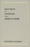 Race Traits and Tendencies of the American Negro American Economic Association
