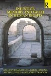 Injustice Memory And Faith In Human Rights Hardcover