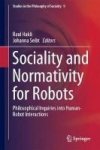 Sociality And Normativity For Robots - Philosophical Inquiries Into Human-robot Interactions Hardcover 1ST Ed. 2017