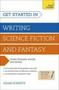Get Started In: Writing Science Fiction And Fantasy Paperback