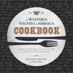 The Western Writers Of America Cookbook - Favorite Recipes Cooking Tips And Writing Wisdom Paperback New Edition