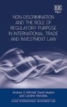 Non-discrimination And The Role Of Regulatory Purpose In International Trade And Investment Law Hardcover