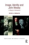 Image Identity And John Wesley - A Study In Portraiture Hardcover