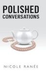 Polished Conversations Hardcover